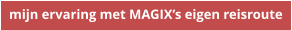 mijn ervaring met MAGIX’s eigen reisroute